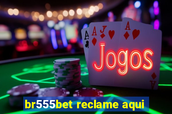 br555bet reclame aqui